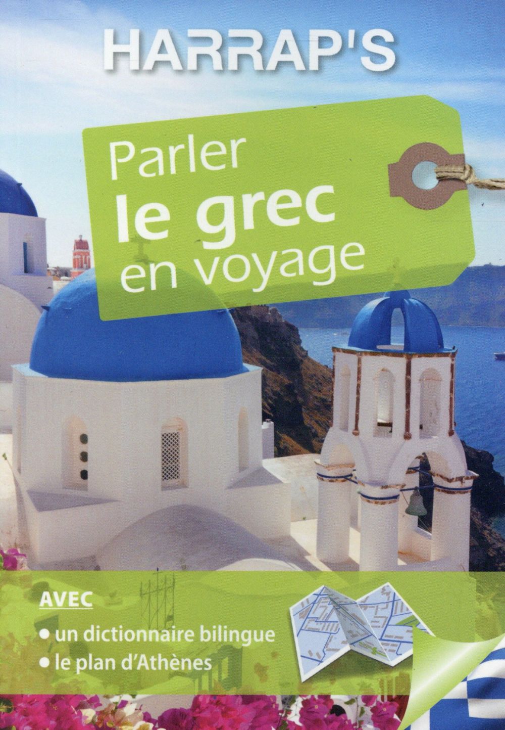 Parler le grec en voyage. Avec un plan d'Athènes