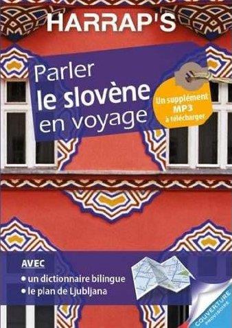 Parler le slovène en voyage. Avec un plan détachable de Ljubljana