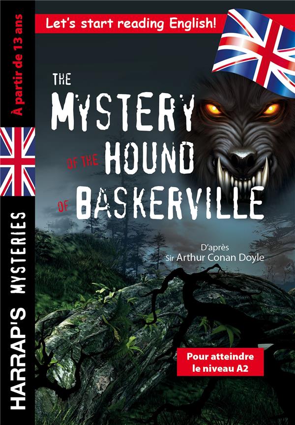 The Mystery of the Hound of Baskerville. Pour atteindre le niveau A2
