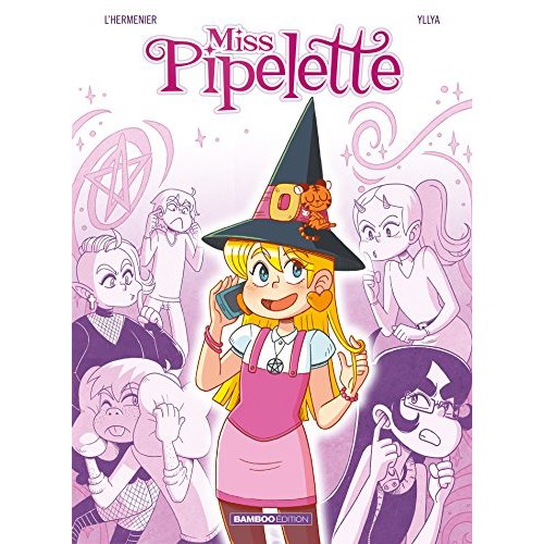 Miss Pipelette Tome 1 : Attention, sorcière bavarde !