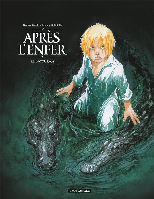 Après l'enfer Tome 2 : Le Bayou d'Oz