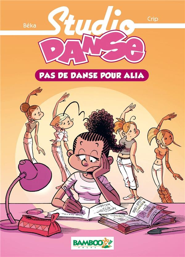 Studio Danse Tome 2 : Pas de danse pour Alia