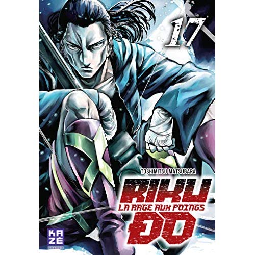 Rikudo, la rage aux poings Tome 17