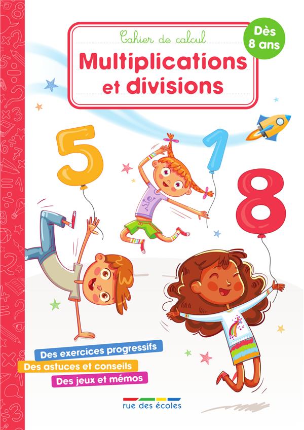 Mutiplications et divisions. Cahier de calcul