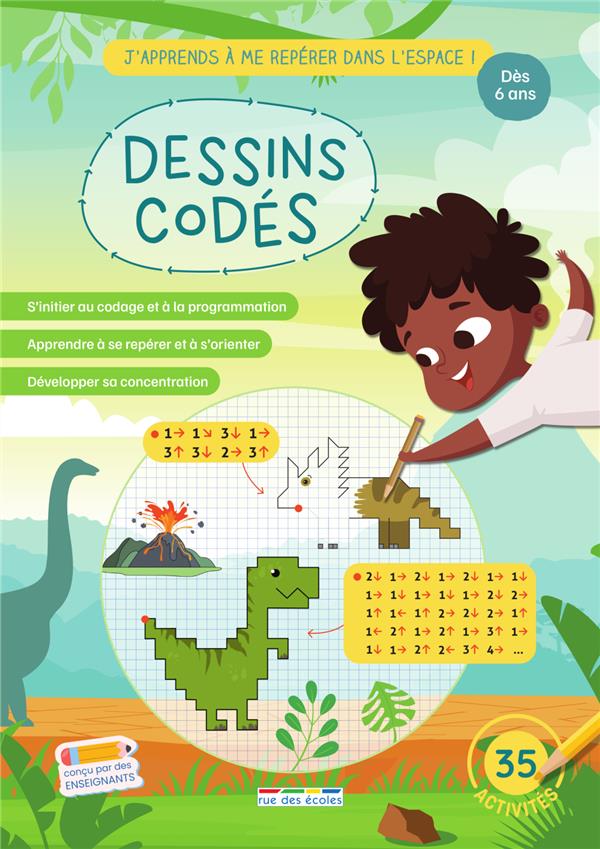 Dessins codés. J'apprends à me repérer dans l'espace ! 35 activités