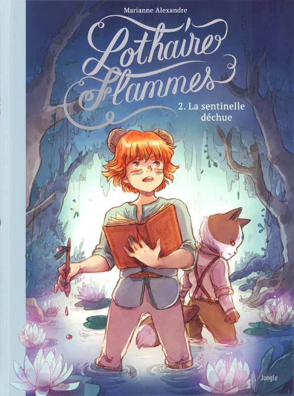 Lothaire Flammes Tome 2 : La sentinelle déchue