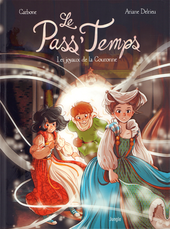 Le Pass'Temps Tome 1 : Les joyaux de la Couronne