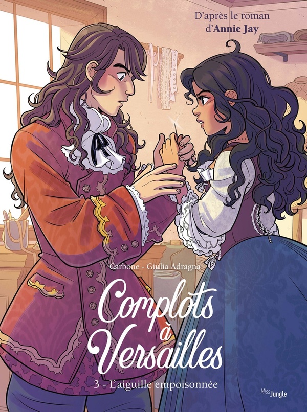 Complots à Versailles Tome 3 : L'aiguille empoisonnée