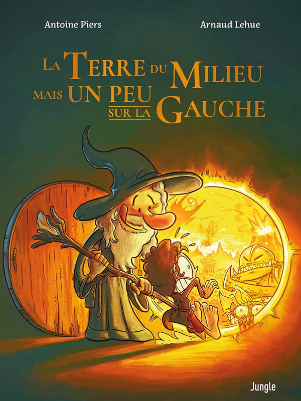 La Terre du Milieu mais un peu sur la gauche Tome 1