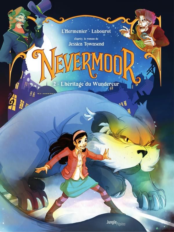 Nevermoor Tome 2 : L'héritage du Wundereur