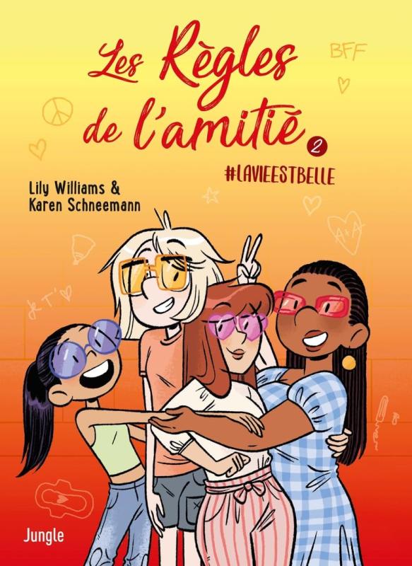 Les règles de l'amitié Tome 2 : La vie est belle