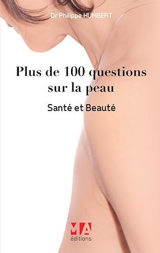 Plus de 100 questions sur la peau