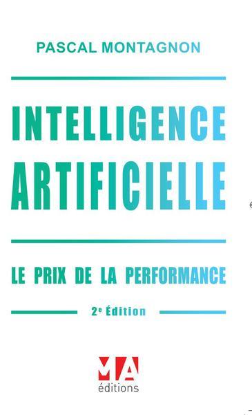 Intelligence artificielle. Le prix de la performance, 2e édition