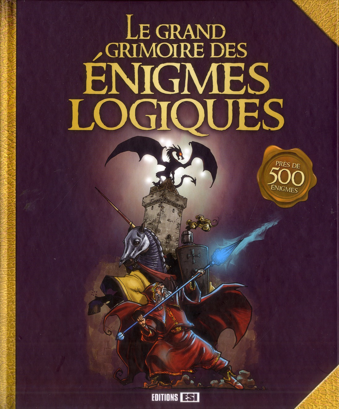 Le grand grimoire des énigmes logiques