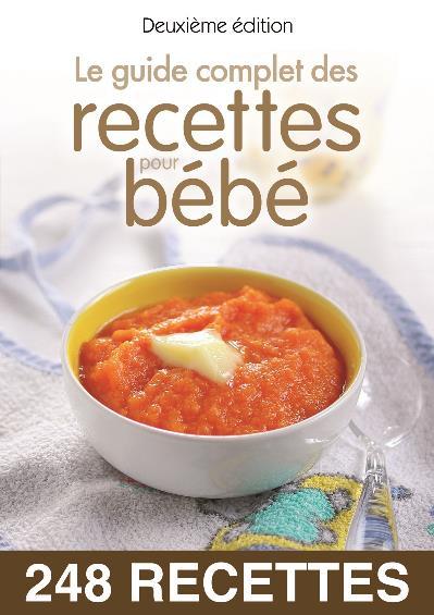 Le guide complet des recettes pour bébé