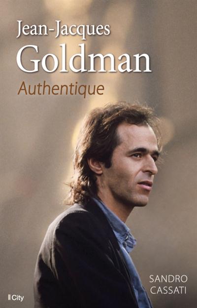 Jean-Jacques Goldman. Authentique