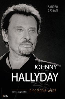 Johnny Hallyday. Biographie vérité
