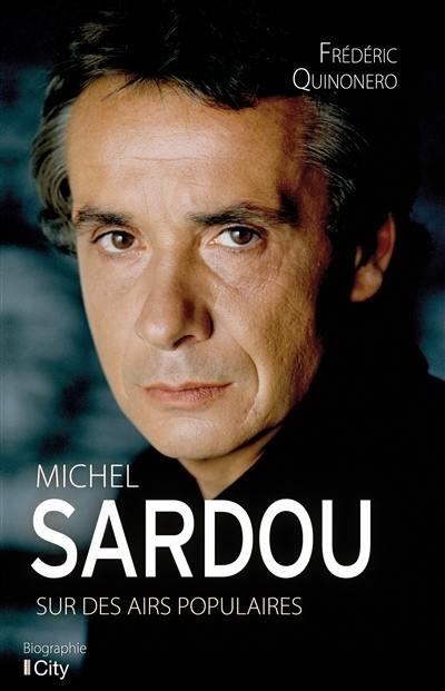 Michel Sardou. Sur des airs populaires