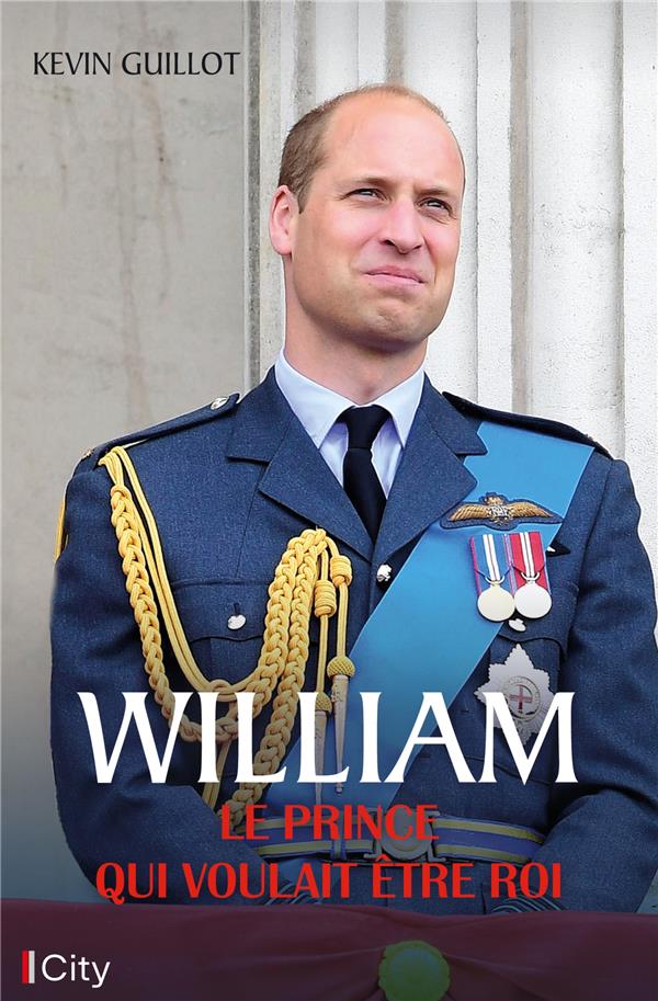 William. Le prince qui voulait être roi
