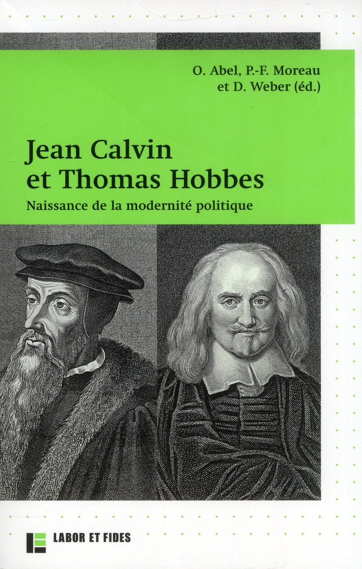 Histoire et Sociétés N° 56 : Jean Calvin et Thomas Hobbes. Naissance de la modernité politique