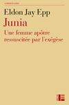 Junia. Une femme apôtre ressuscitée par l'exégèse