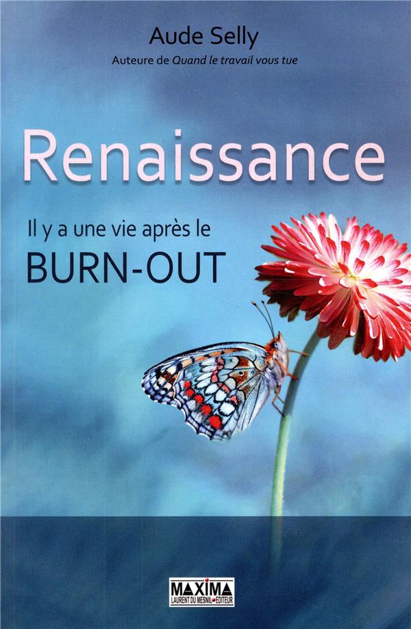 Renaissance. Il y a une vie après le burn-out