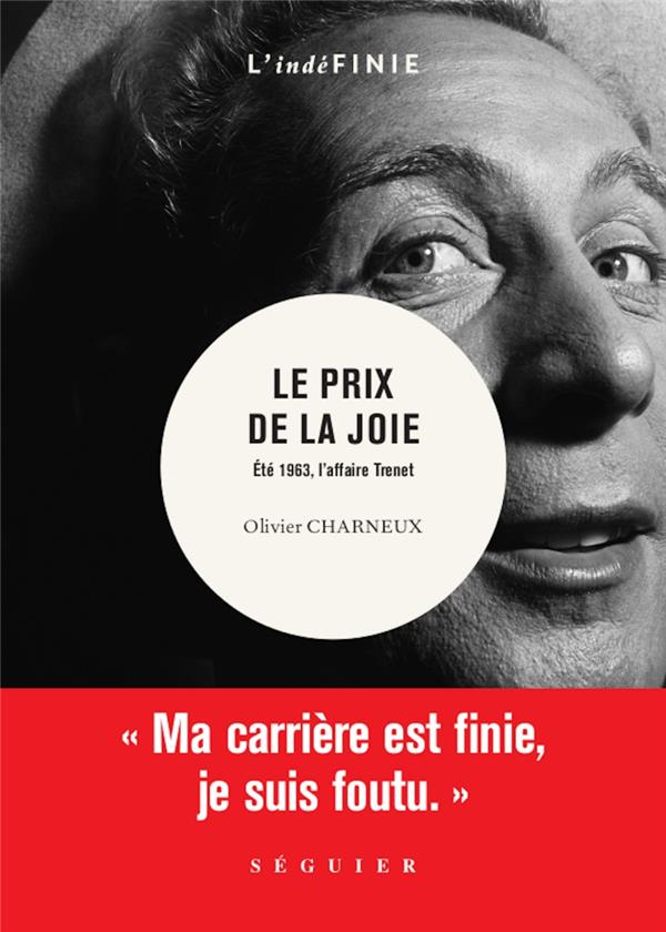 Le prix de la joie. Eté 1963, l'affaire Trenet
