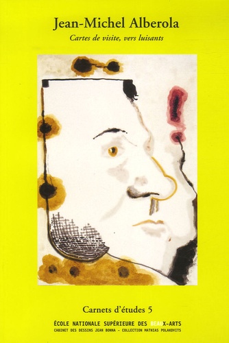 Jean-Michel Alberola. Cartes de visite, vers luisants