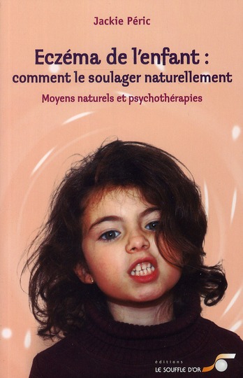 Eczéma de l'enfant : comment le soulager naturellement. Moyens naturels et psychothérapies