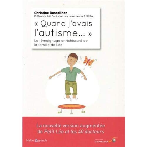 Quand j'avais l'autisme.... Le témoignage enrichissant de la famille de Léo