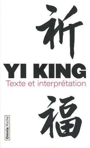 Yi King. Texte et interprétation
