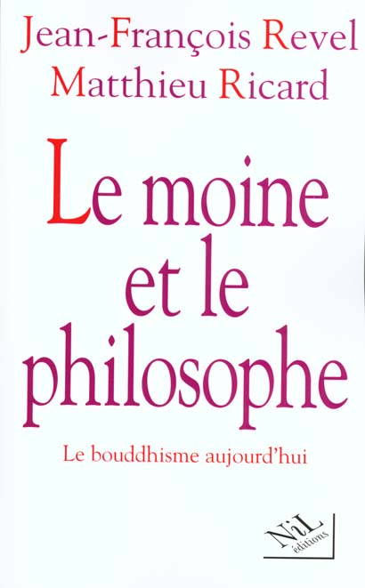 Le moine et le philosophe. Le bouddhisme aujourd'hui