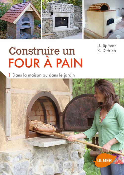 Construire un four à pain. Dans la maison ou dans le jardin