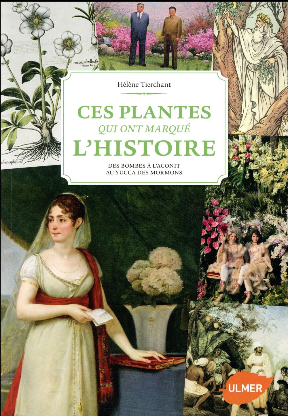 Ces plantes qui ont marqué l'Histoire. Des bombes à l'aconit au yucca des mormons