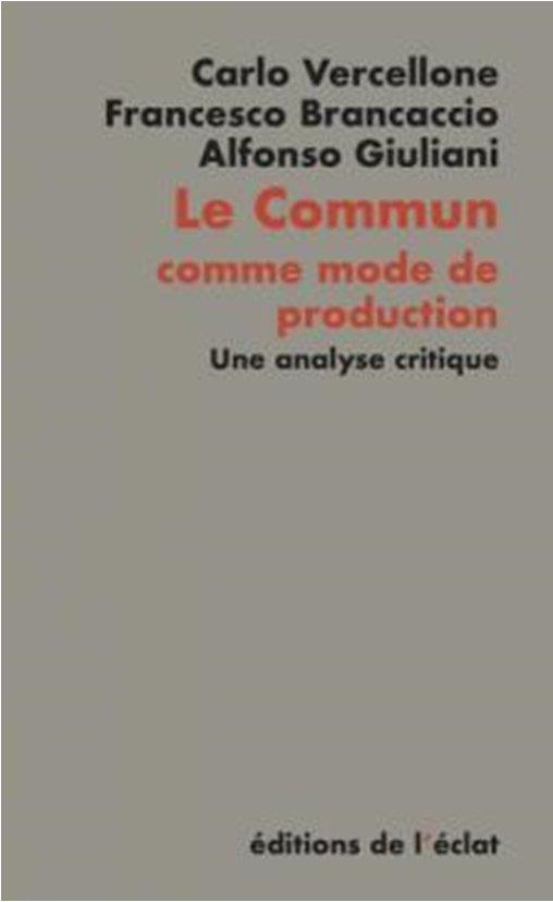 Le Commun comme mode de production. Une analyse critique