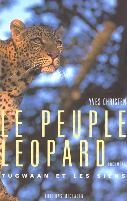 Le peuple léopard. Tugwaan et les siens