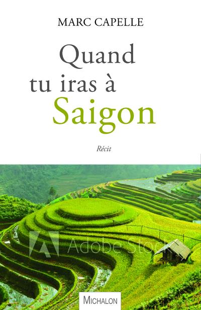 Quand tu iras à Saigon