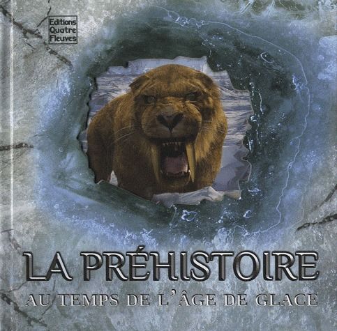 La préhistoire au temps de l'âge de glace