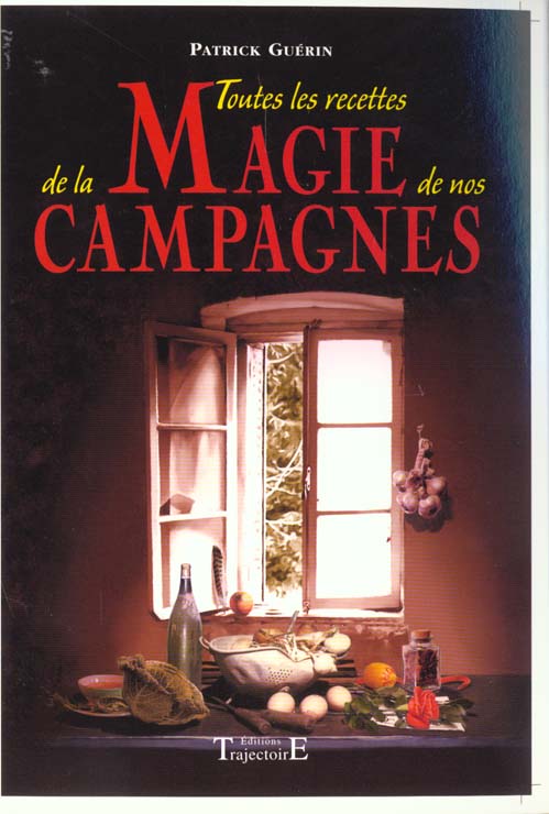 Toutes les recettes de la magie de nos campagnes