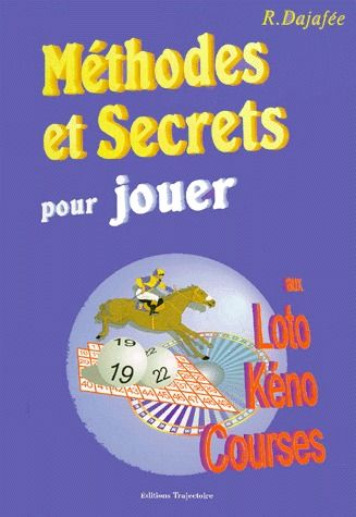 METHODES ET SECRETS POUR JOUER AU LOTO, KENO, COURSES DE CHEVAUX AVEC CARTES A JOUER