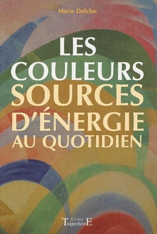 Les couleurs sources d'énergie au quotidien