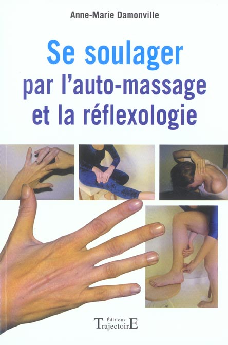 Se soulager par l'auto-massage et la réflexologie