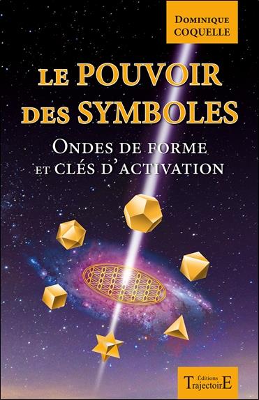 Le pouvoir des symboles. Ondes de forme et clés d'activation