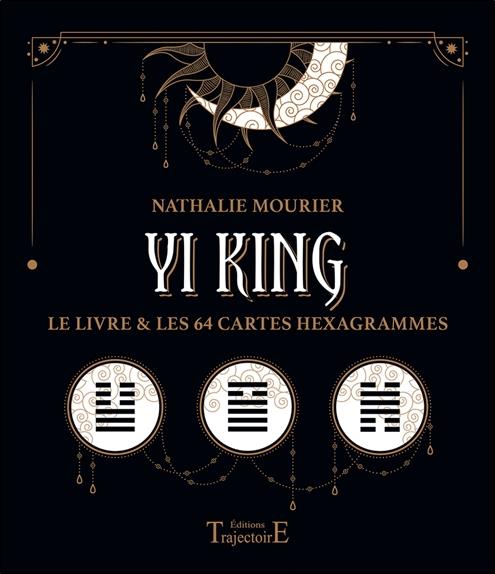 Yi King. Le livre & les 64 cartes hexagrammes