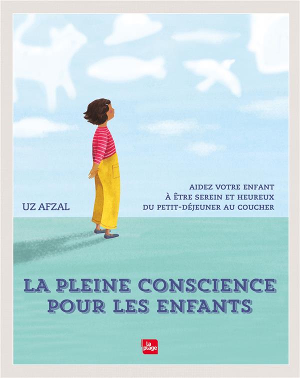 La pleine conscience pour les enfants. Aidez votre enfant à être serein et heureux du petit-déjeuner