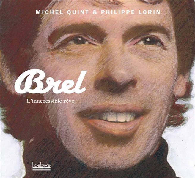 Brel - L'inaccessible reve