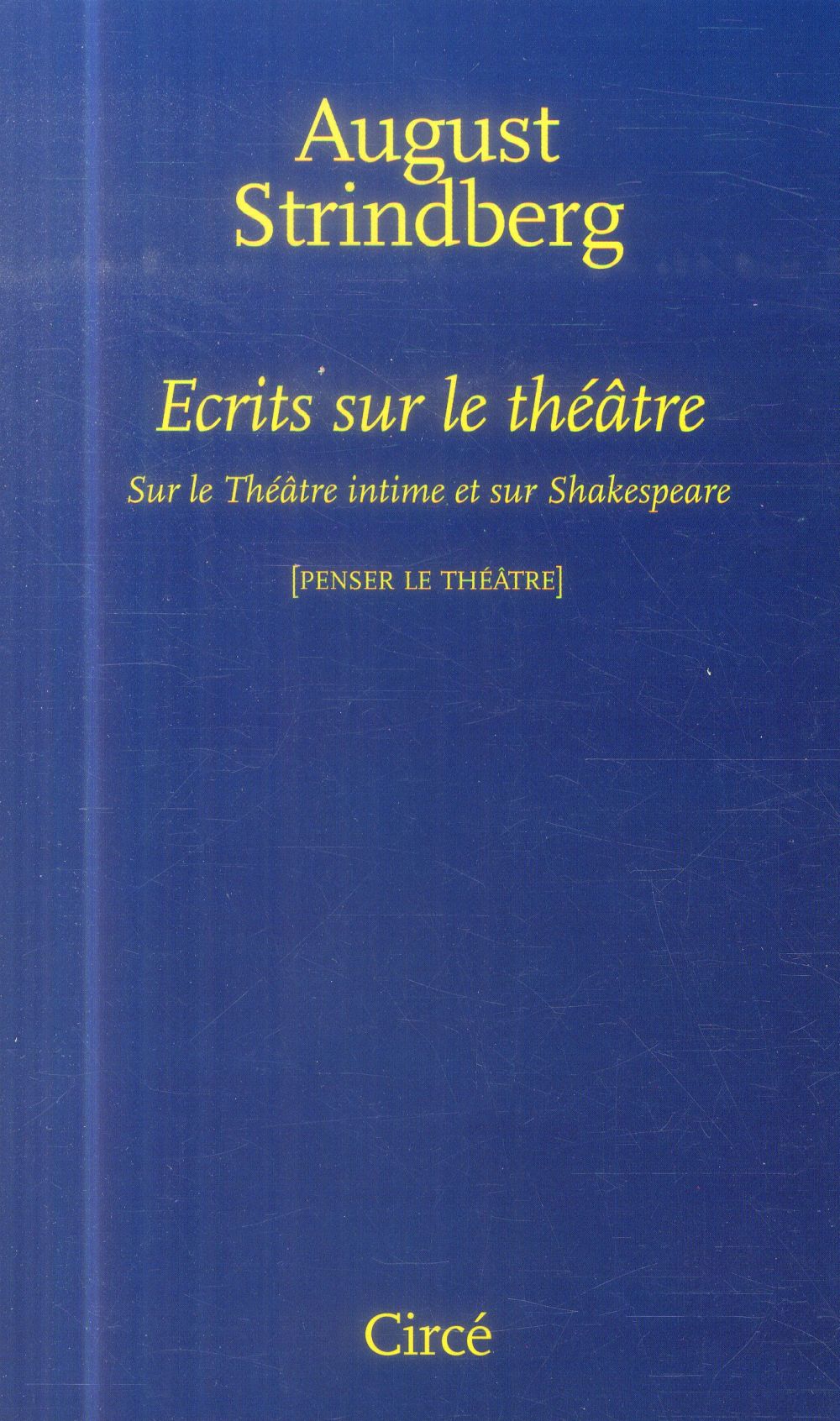 Ecrits sur le théâtre. Sur le Théâtre intime et sur Shakespeare