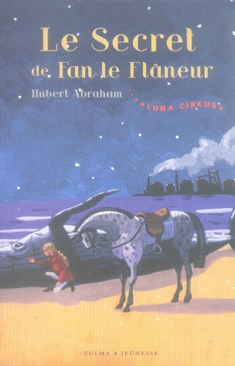 Luna Circus Tome 3 : Le secret de Fan le flâneur
