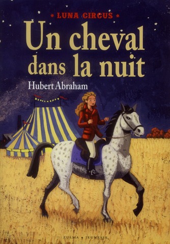 Luna Circus : Un cheval dans la nuit