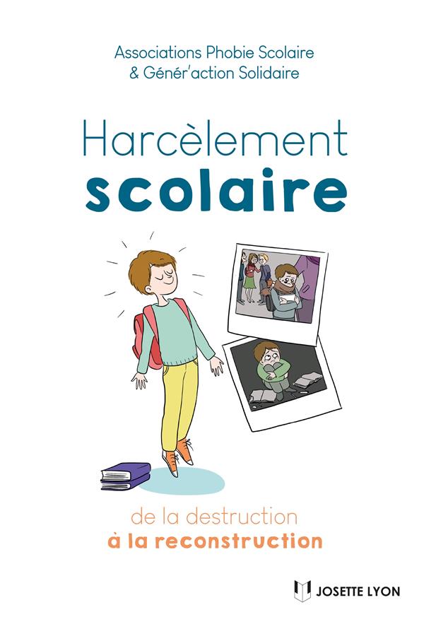 Harcèlement scolaire. De la destruction à la reconstruction